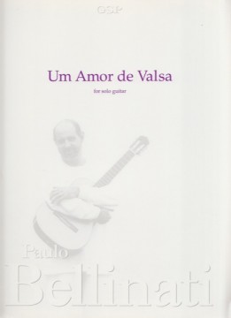 Bellinati, Paulo : Um Amor de Valsa, per Chitarra