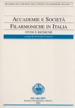 AA.VV. : Accademie e società filarmoniche in Italia. Studi e ricerche, vol. 3