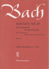 Bach, Johann Sebastian : Cantata BWV 37, Wer da glaubet und getauft wird, per Canto e Pianoforte