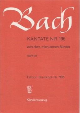 Bach, Johann Sebastian : Cantata BWV 135, Ach Herr, mich armen Sünder, per Canto e Pianoforte