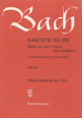 Bach, Johann Sebastian : Cantata BWV 159, Sehet, wir gehn hinauf gen Jerusalem, per Canto e Pianoforte