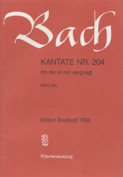 Bach, Johann Sebastian : Cantata BWV 204, ICH BIN IN MIR vergnügt, per Canto e Pianoforte