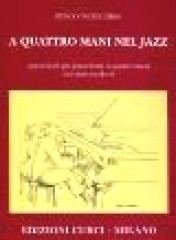 Vinciguerra, Remo : A quattro mani nel Jazz. Pezzi facili per pianoforte a quattro mani nei ritmi moderni