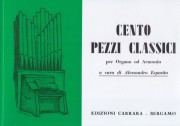 AA.VV. : 100 Pezzi classici per Organo o Armonio AA.VV. : 100 Pezzi classici per Organo o Armonio