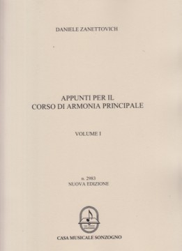 Zanettovich, Daniele : Appunti per il corso di Armonia principale, vol. I