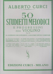 Curci, Alberto : 50 Studietti melodici e progressivi, per Violino