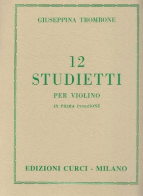 Trombone, G. : 12 Studietti per Violino in prima posizione