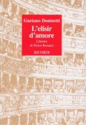 Donizetti, Gaetano : L’elisir d’amore. Libretto