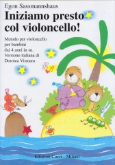 Sassmannshaus, Egon : Iniziamo presto col Violoncello! Metodo per Violoncello per bambini dai 4 anni in su