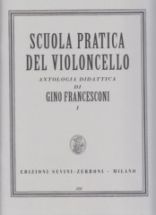 Francesconi, Gino : Scuola pratica di Violoncello, vol. I