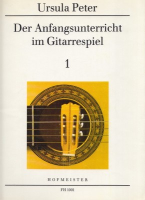 Peter, U. : Der Anfangsunterricht im Gitarrespiel, vol. 1
