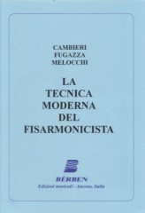 Cambieri, E. - Fugazza, F. - Melocchi, V. : La tecnica moderna del fisarmonicista