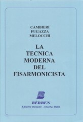 Cambieri, E. - Fugazza, F. - Melocchi, V. : La tecnica moderna del fisarmonicista Cambieri, E. - Fugazza, F. - Melocchi, V. : La tecnica moderna del fisarmonicista