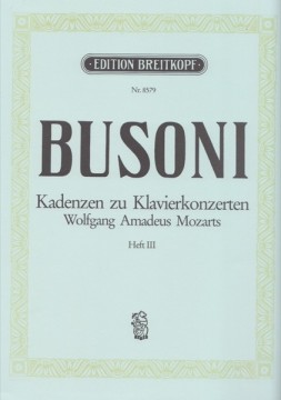 Busoni, Ferruccio : Cadenze per i concerti per pianoforte di W. A. Mozart, vol. III