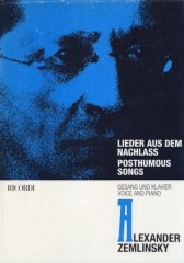 Zemlinsky, Alexander : Lieder aus dem Nachlass. Posthumous Songs, per Canto e Pianoforte