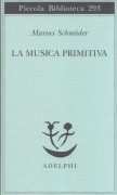 Schneider, Marius : La musica primitiva