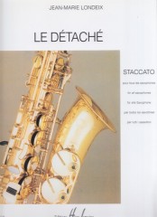 Londeix, Jean-Marie  : Le Détaché (staccato), per tutti i Sassofoni