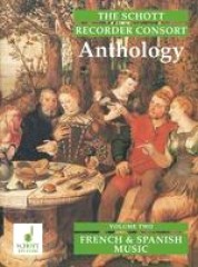 AA.VV. : The Schott Recorder Consort Anthology, vol. 2: Musica francese e spagnola