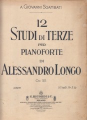Longo, Alessandro : 12 studi di terze op. 35, per Pianoforte