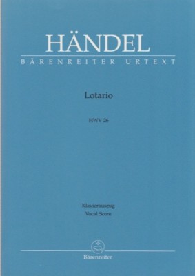 Händel, Georg Friedrich : Lotario, HWV 26, per Canto e Pianoforte. Urtext