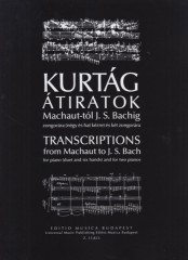 Kurtág, György : Transcriptions from Machaut to J.S. Bach, for Piano (duet and six hands) and for two Pianos