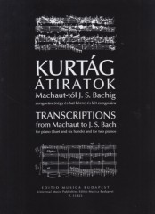 Kurtág, György : Transcriptions from Machaut to J.S. Bach, for Piano (duet and six hands) and for two Pianos