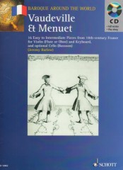 AA.VV. : Baroque around the World. Vaudeville and Menuet. 16 Easy to Intermediate Pieces from 18th-century France for violin (Flute or Oboe) and Keyboard, and optional Cello (Bassoon)