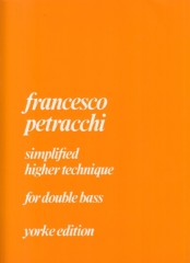Petracchi, Francesco : Simplified higher technique for double bass
