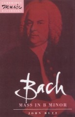 Butt, John : Bach: Mass in B minor
