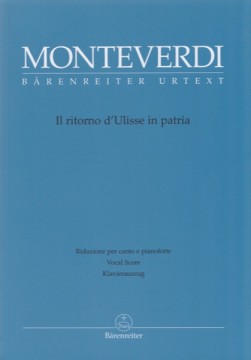 Monteverdi, Claudio : Il Ritorno di Ulisse in Patria, per Canto e Pianoforte. Urtext