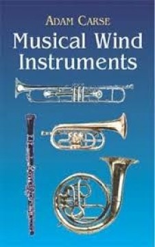 Carse, A. : Musical Wind Instruments
