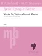 AA.VV. : Belle Epoque Russe. Works for Violoncello and Piano AA.VV. : Belle Epoque Russe. Works for Violoncello and Piano