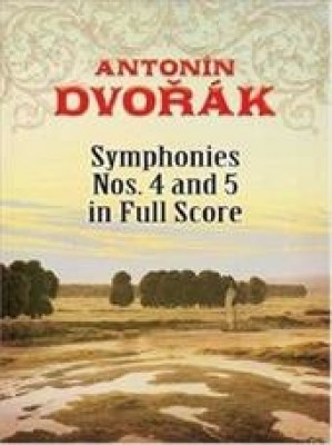 Dvorák, Antonín : Symphonies Nos. 4 and 5. Partitura