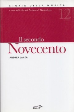 Lanza, Andrea : Storia della musica. Vol. 12: Il secondo Novecento