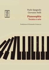 Spagnolo, Paolo - Stelli, Giovanni : Pianosophia. Tecnica e arte Spagnolo, Paolo - Stelli, Giovanni : Pianosophia. Tecnica e arte