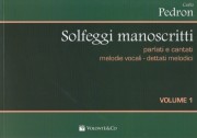 Pedron, Carlo : Solfeggi manoscritti (parlati e cantati). Melodie vocali - Dettati melodici. Prima serie
