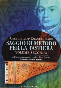 Bach, Carl Philipp Emanuel : Saggio di metodo per la tastiera, vol. II: che tratta dell’accompagnamento e della libera fantasia