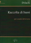 Delachi, Paolo : Raccolta di bassi per lo studio dell’armonia