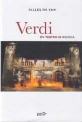 De Van, Gilles : Verdi: un teatro in musica