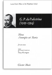 Palestrina, Giovanni Pierluigi da : Missa Assumpta est Maria for six Voices. Vocal score