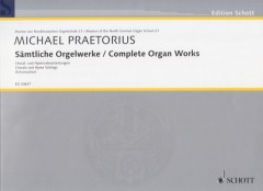 Praetorius, Michael : Complete Organ Works