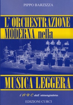 Barzizza, Pippo : L'orchestrazione moderna nella musica leggera. L’A.B.C. dell’arrangiatore