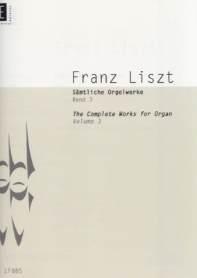 Liszt, Franz : The Complete Works for Organ, vol. III