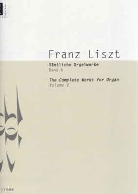 Liszt, Franz : The Complete Works for Organ, vol. VI