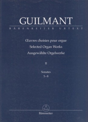 Guilmant, Alexandre : Selected Organ Works, vol. II