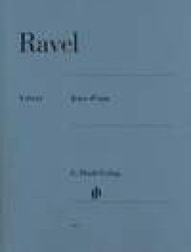 Ravel, Maurice : Jeux d’Eau, per Pianoforte. Urtext