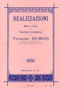 Dubois, Théodore : Realizzazioni del Bassi e Canti del Trattato di Armonia