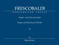 Frescobaldi, Girolamo : New Edition of the Complete Organ and Keyboard Works Volume III: Il Secondo Libro di Toccate. Urtext