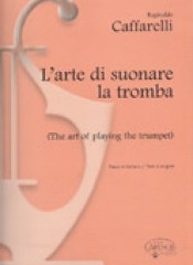 Caffarelli, R. : L’arte di suonare la Tromba
