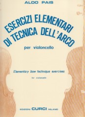 Pais, Aldo : Esercizi elementari di tecnica dell’arco, per Violoncello